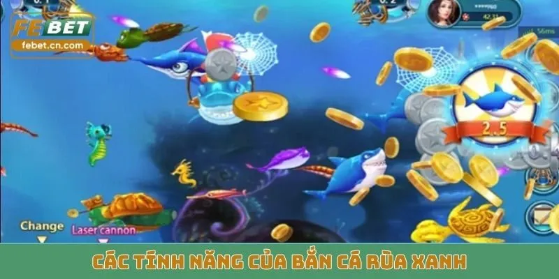Các tính năng hay làm nên sức hút của bắn cá Rùa Xanh