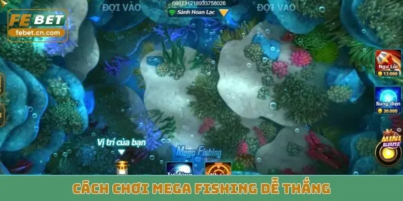 Cách chơi Mega Fishing dễ thắng