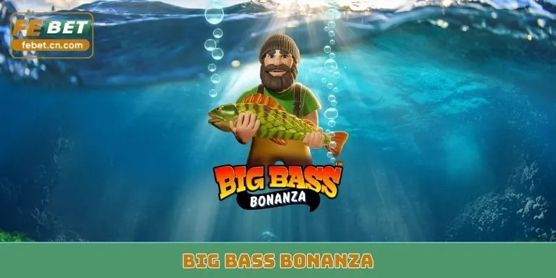 Big Bass Bonanza