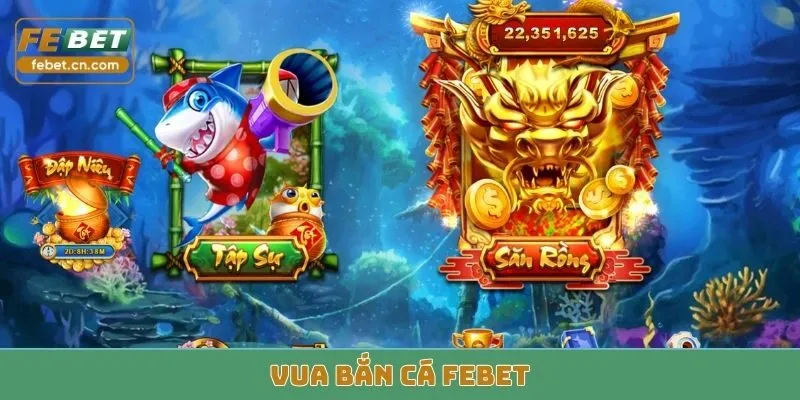Vua Bắn Cá Febet