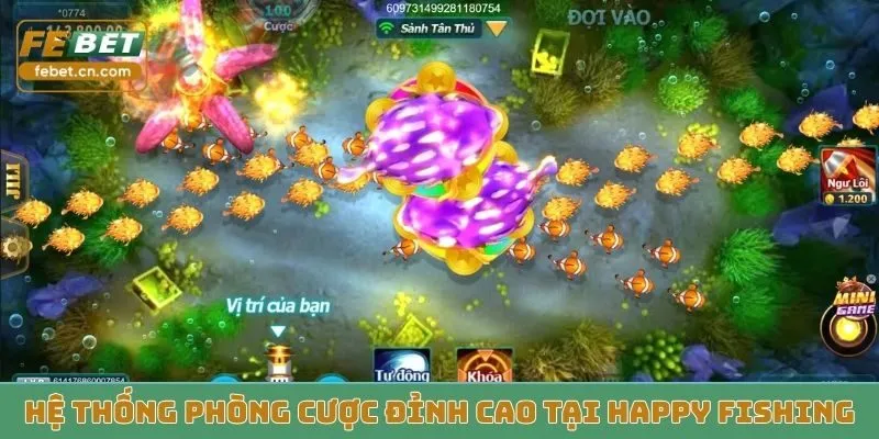 Hệ thống phòng cược đỉnh cao tại Happy Fishing
